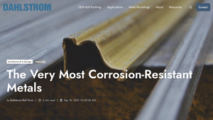 Dahlstrom Roll Form - Corrosion-Resistant Metals Overview