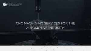 GN Corporations - CNC Machining Services for Automotive