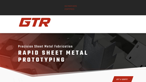 GTR Manufacturing - Rapid Sheet Metal Prototyping