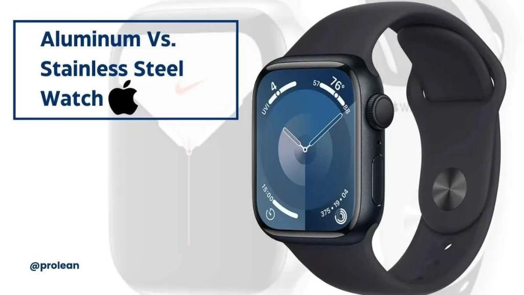 Aluminium Apple Watch Vs Stainless Steel Manufacturing Service