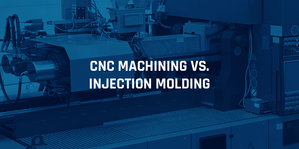 cnc machining vs injection molding