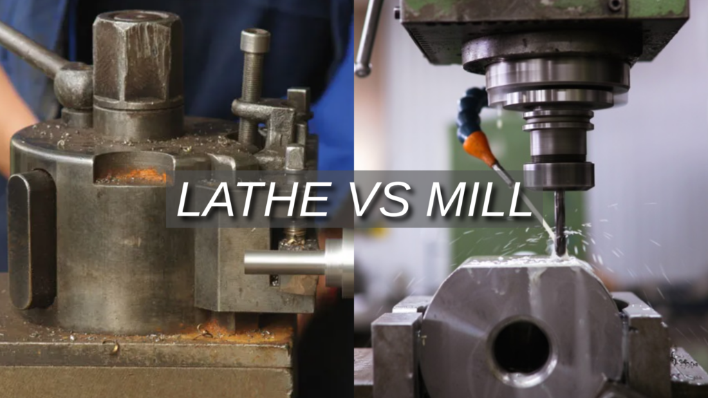 Difference Between Lathe And Milling Machine Manufacturing Service