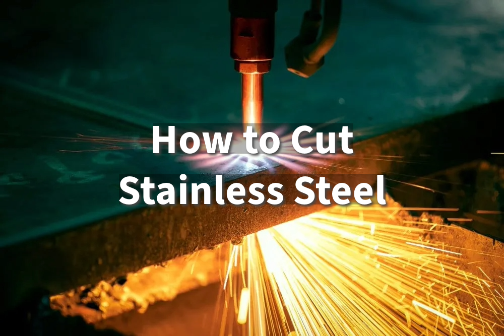 easiest way to cut stainless steel